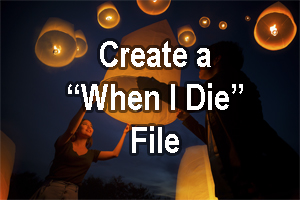 Create a When I Die File